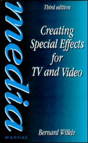 Creating Special Effects for TV and Video