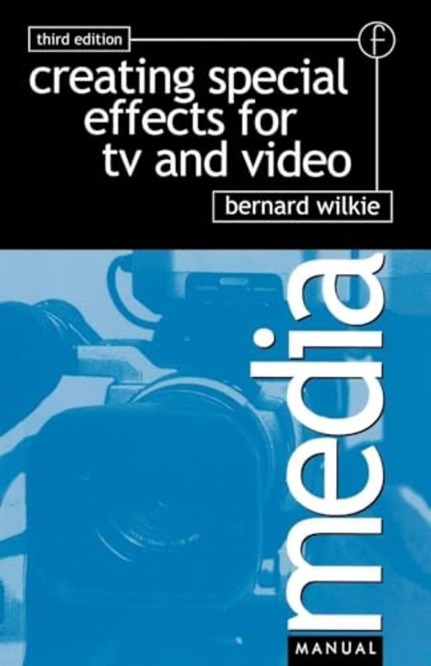 Creating Special Effects for TV and Video