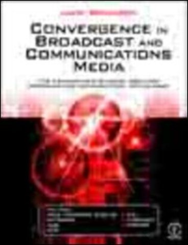 Convergence in Broadcast and Communications Media
