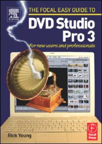 Focal Easy Guide to DVD Studio Pro 3