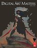 Digital Art Masters: Volume 4 Digital Art Masters: Volume 4