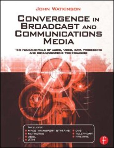 Convergence in Broadcast and Communications Media