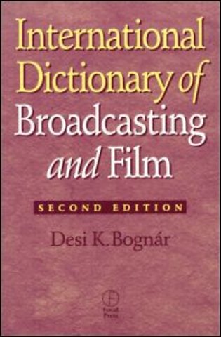 International Dictionary of Broadcasting and Film