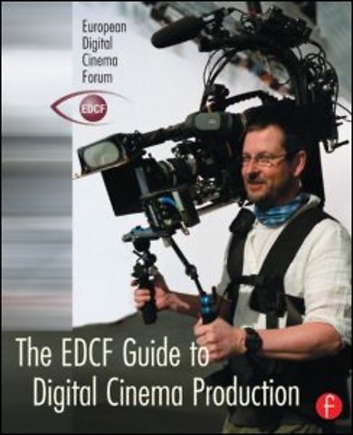 EDCF Guide to Digital Cinema Production