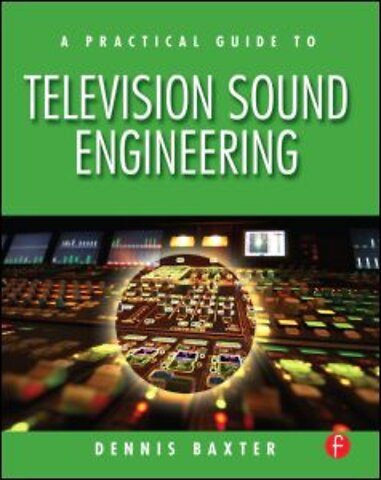 Practical Guide to Television Sound Engineering