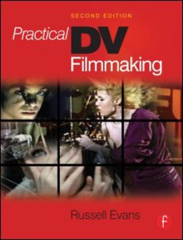Practical DV Filmmaking