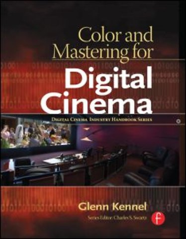 Color and Mastering for Digital Cinema