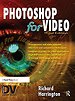 Photoshop for Video 3rd Edition