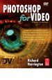 Photoshop for Video 3rd Edition Photoshop for Video 3rd Edition