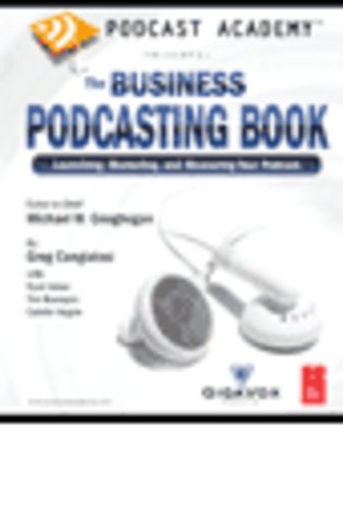 Podcast Academy: The Business Podcasting Book