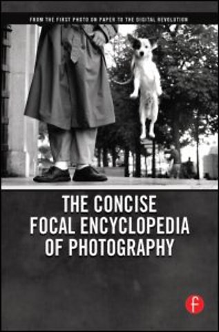 Concise Focal Encyclopedia of Photography