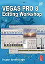 Vegas 8 Editing Workshop