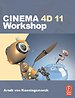 Cinema 4D 11 Workshop Cinema 4D 11 Workshop
