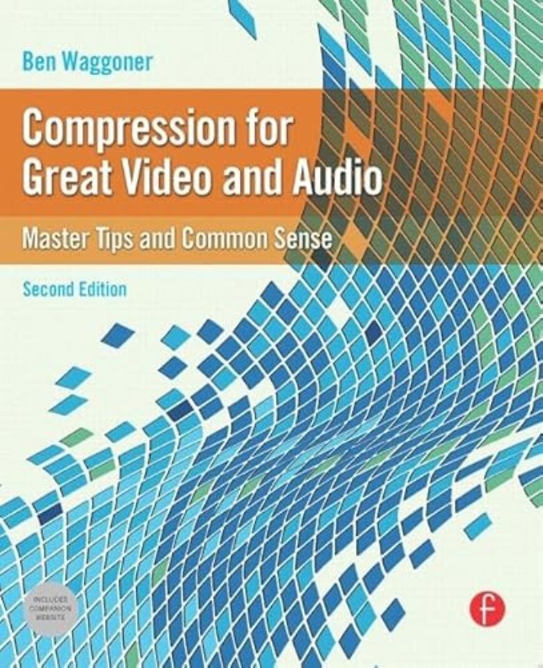 Compression for Great Video and Audio