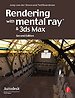 Rendering with mental ray & 3ds Max