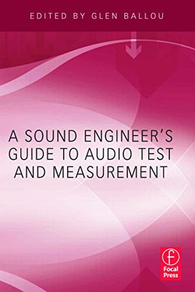 Sound Engineers Guide to Audio Test and Measurement