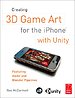 Creating 3D Game Art for the iPhone with Unity Creating 3D Game Art for the iPhone with Unity
