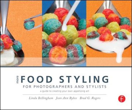 More Food Styling for Photographers & Stylists