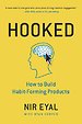 Hooked - How to Build Habit-Forming Products