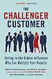 The Challenger Customer The Challenger Customer