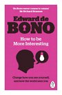 How to be More Interesting How to be More Interesting