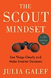 The Scout Mindset The Scout Mindset