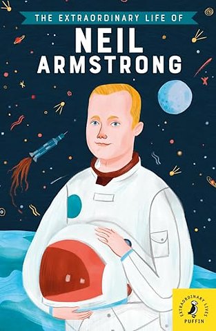 The Extraordinary Life of Neil Armstrong