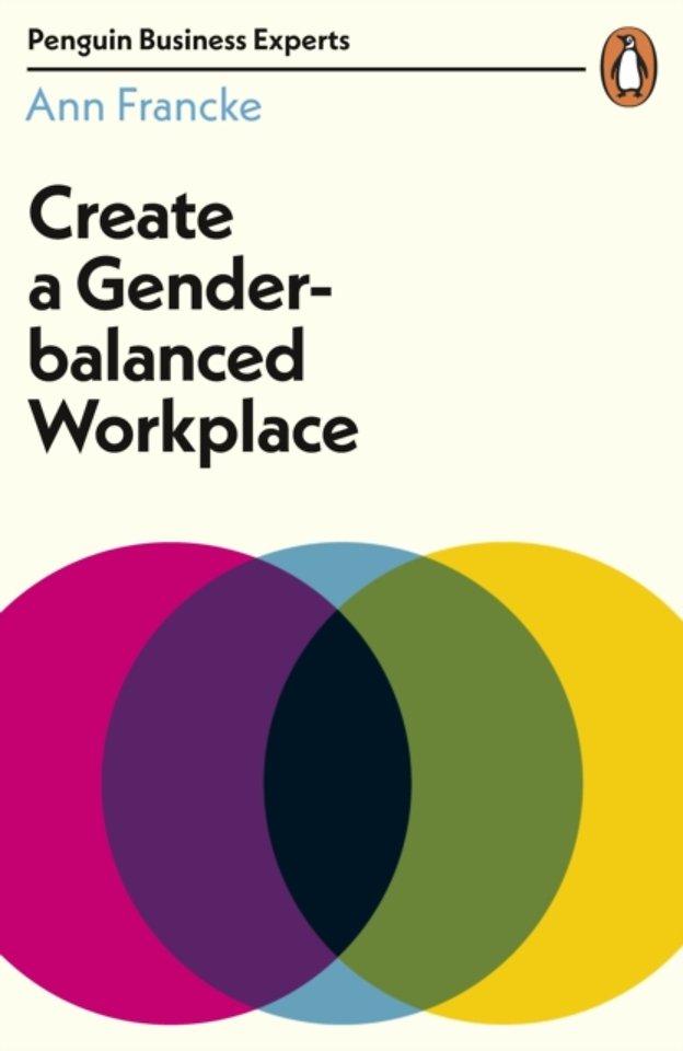 Create a Gender-Balanced Workplace Create a Gender-Balanced Workplace