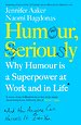 Humour, Seriously Humour, Seriously