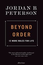 Beyond Order. 12 More Rules for Life