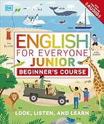 English for Everyone Junior Beginner's Course English for Everyone Junior Beginner's Course