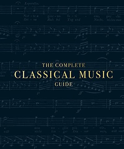 The Complete Classical Music Guide