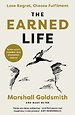 The Earned Life The Earned Life