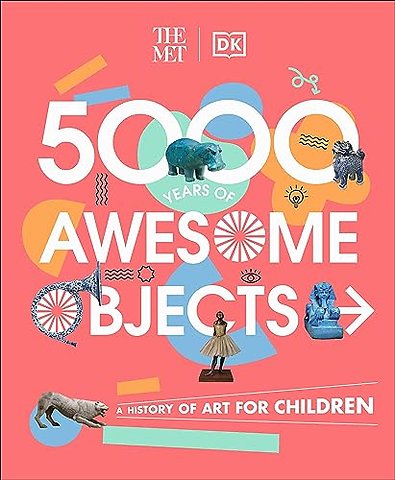 The Met 5000 Years of Awesome Objects