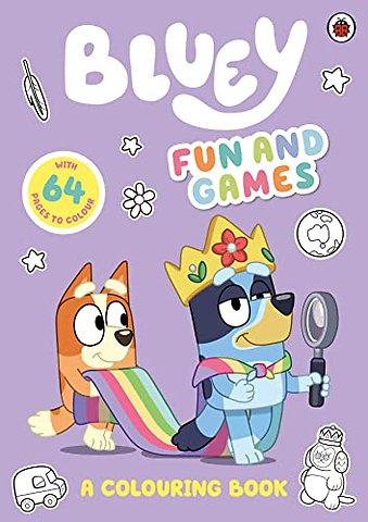 Bluey: Fun and Games: A Colouring Book