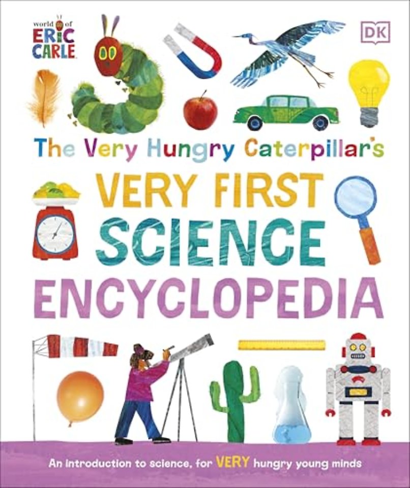 The Very Hungry Caterpillar's Very First Science Encyclopedia