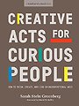 Creative Acts For Curious People Creative Acts For Curious People