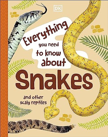 Everything You Need to Know About Snakes