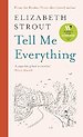 Tell Me Everything Tell Me Everything