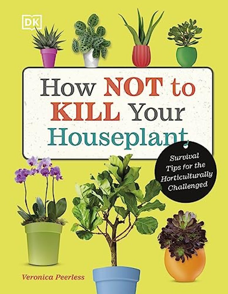 How Not to Kill Your Houseplant