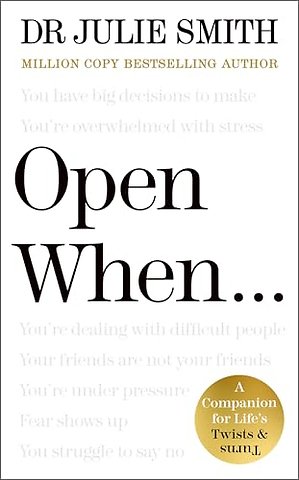 Open When…