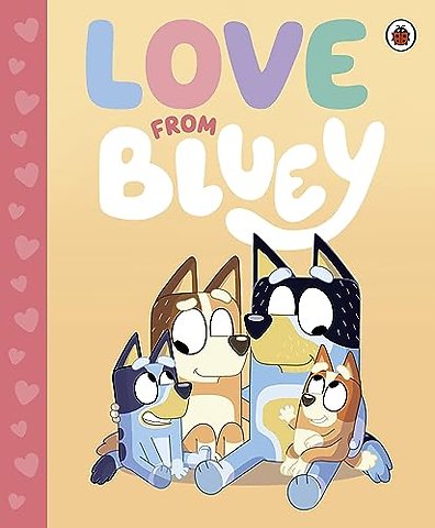 Bluey: Love from Bluey