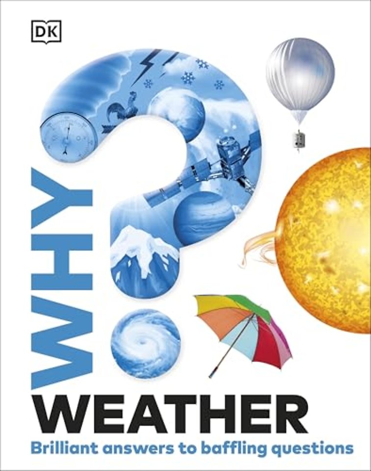 Why? Weather