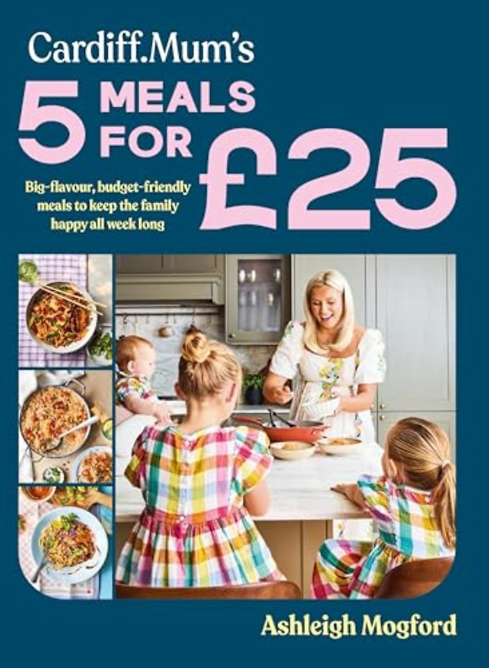 Cardiff Mum’s 5 Meals For £25