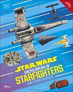 Star Wars Encyclopedia of Starfighters and Other Vehicles