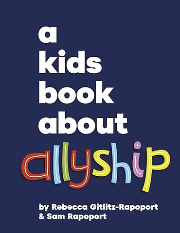 A Kids Book About Allyship