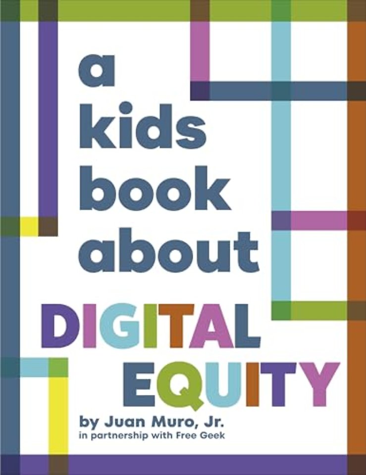 A Kids Book About Digital Equity