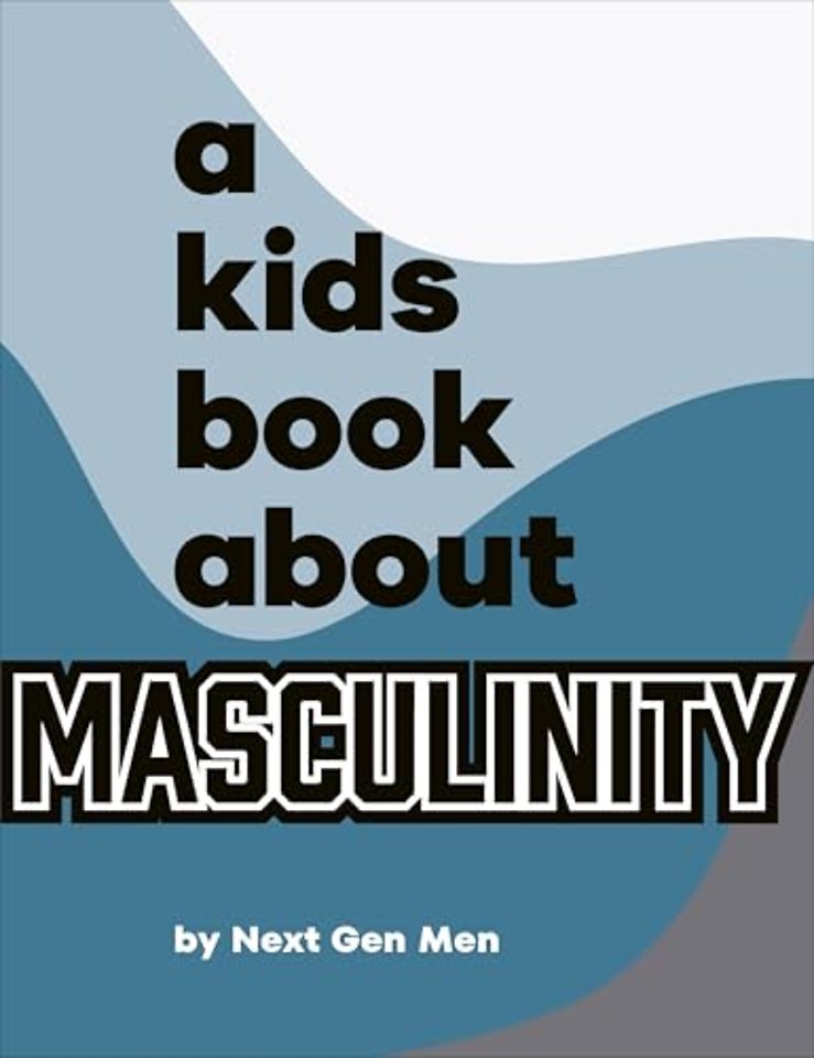 A Kids Book About Masculinity