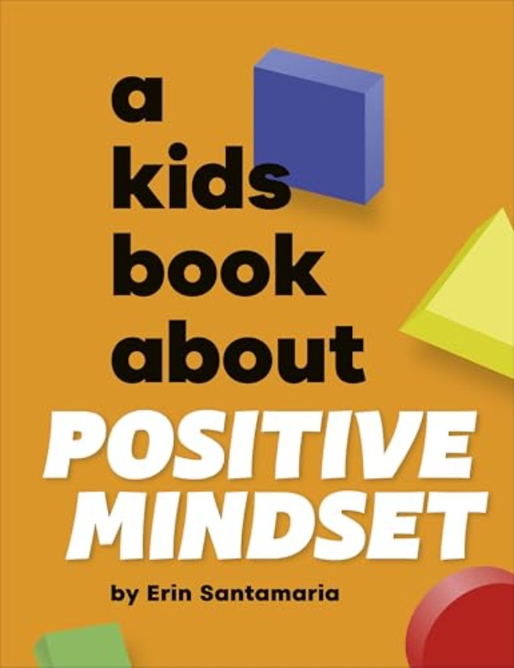 A Kids Book About Positive Mindset