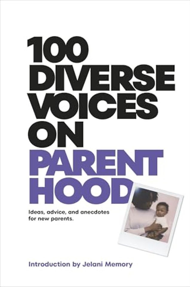 100 Diverse Voices on Parenthood